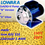 Lowara CEA(N)+V - Pompe centrifuge monocellulaire, en acier inoxydable AISI316 en version FPM élastomère pour liquides modérément agressifs - CEAM 70/3N+V - 0,37kW 0,5Hp 1x220/240V 50Hz